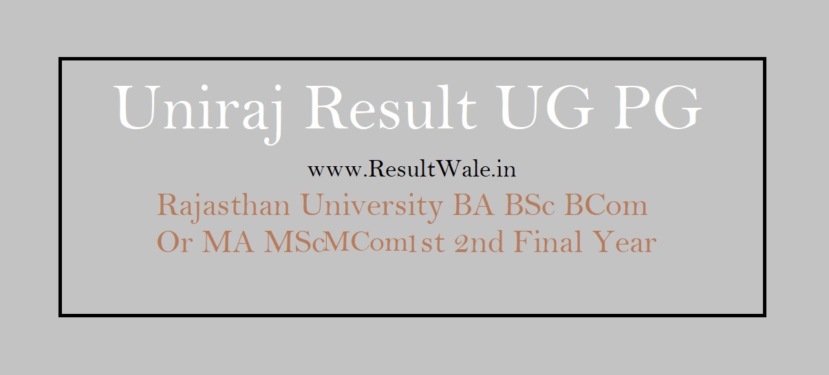 Uniraj-Result-UG-PG-Rajasthan-University-BA-BSc-BSc-Or-MA-MSc-MCom-1st-2nd-Final-Year